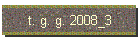 t. g. g. 2008_3