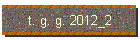 t. g. g. 2012_2